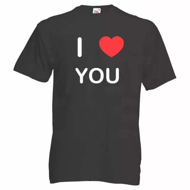 I Love You - T Shirt