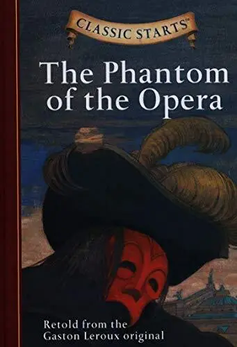 Classic Starts: The Phantom of the Opera (Classic Starts Series)