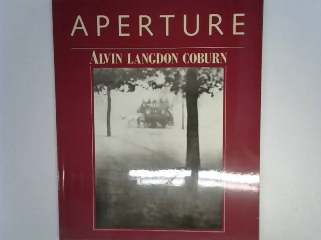 Aperture 104: Alvin Langdon Coburn Alvin Langdon Coburn: