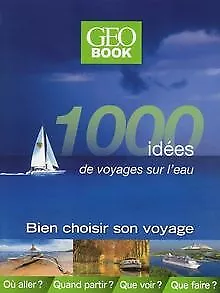 GEOBOOK 1000 IDEES VOYAGES EAU de DOMINIQUE LE BRUN | Livre | état très bon