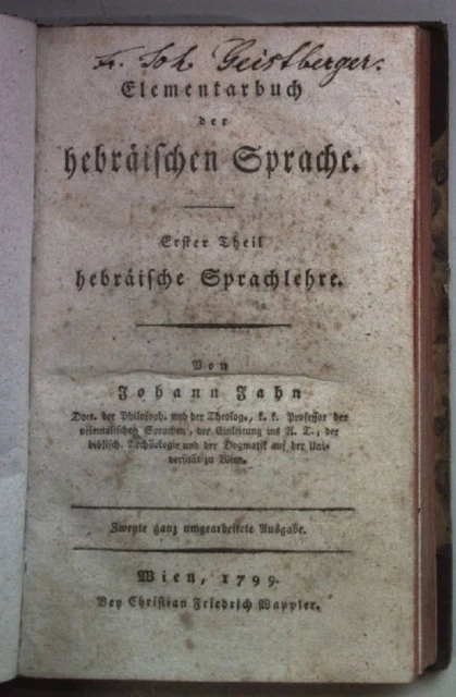 Elementarbuch der hebräischen Sprache: ERSTER THEIL: Hebräische Sprachlehre. Jah