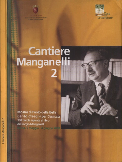 CANTIERE MANGANELLI 2. Mostra di Paolo della Bella. Cento disegni per