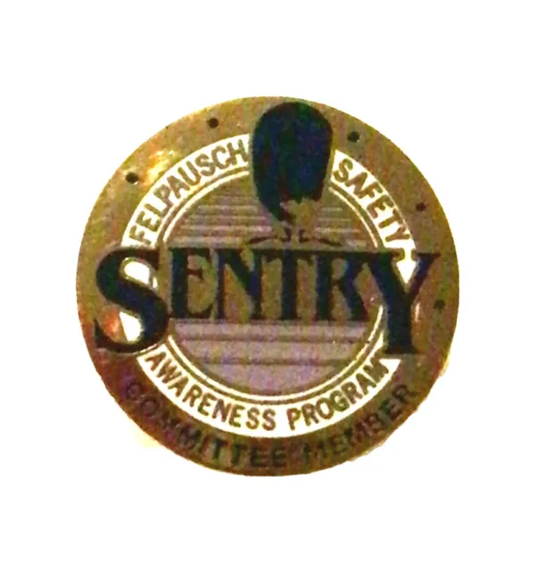 Vintage Sentry Felpausch Safety Awareness Program Committee Member Pin
