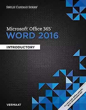 Shelly Cashman Series Microsoft Office 365 & Word 2016: Introductory