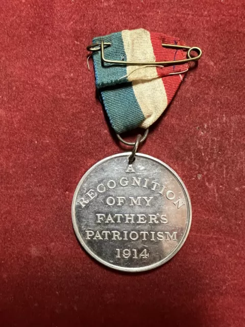 Scarce 1914 Recognition of my Fathers Patriotism medal