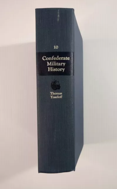 Confederate Military History by Thomas Yoseloff Vol X Volume 10 Civil War  1962