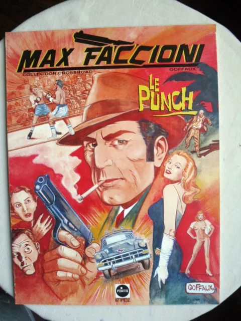 Goffaux Max Faccioni Le Punch Ed Point Image 2000 Ex N° Sig Eo Grand Format Neuf