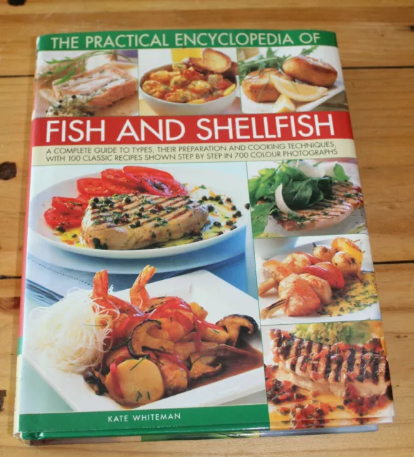 The Practical Enyclopedia of Fish and Shellfish: A Complete Guide to Types,...