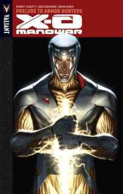 X-o Manowar Volume 6: Prelude to Armor Hunters by Robert Venditti (English) Pape