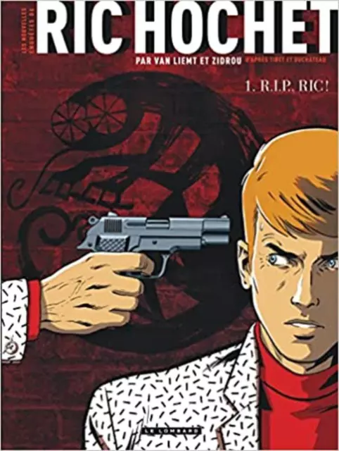 Livre Les Nouvelles Enquêtes De Ric Hochet Tome 1 - R. I. P., Ric !