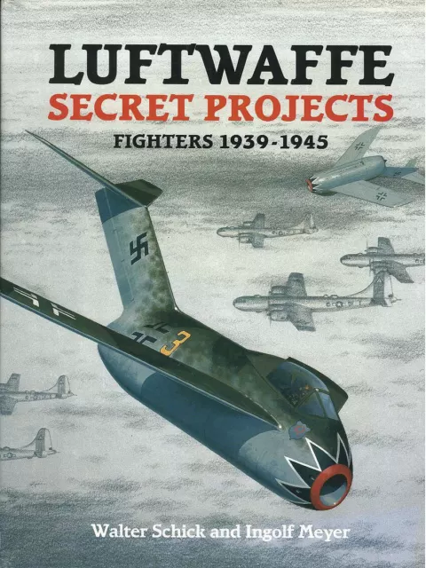 LUFTWAFFE SECRET PROJECTS Fighters 1939-1945 Hbdj Ww2 Jets Rocket ...