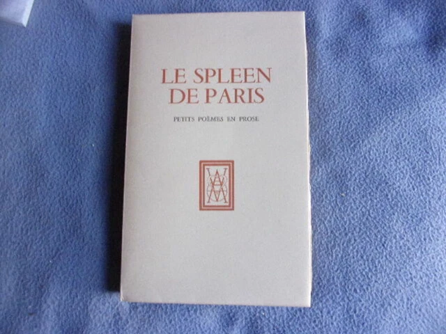 LE SPLEEN DE paris ( petit poèmes en prose ) | Très bon état EUR 50,00