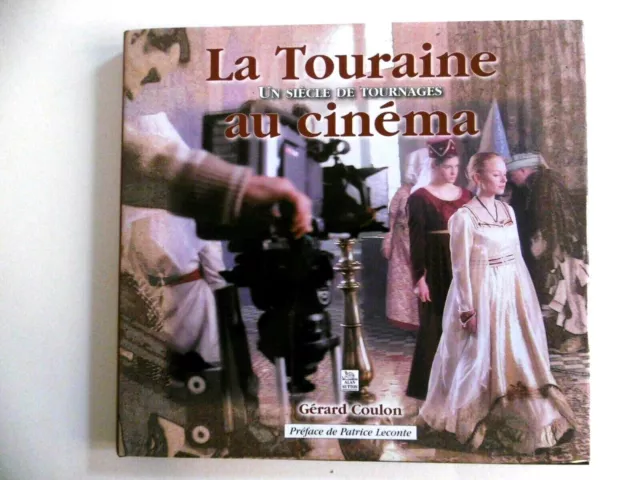 TOURAINE AU CINEMA un siècle de tournages Coulon Etaix Tours Chinon Ed Sutton