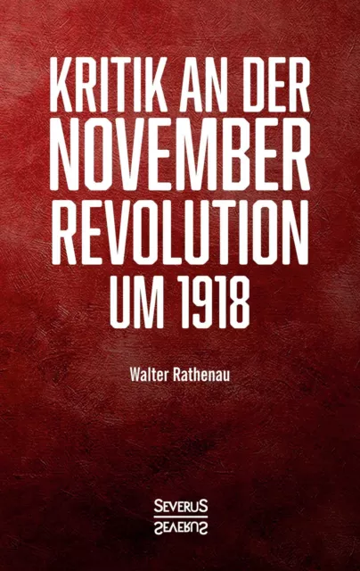 Kritik an der Novemberrevolution um 1918 | Walter Rathenau | Taschenbuch | 2021