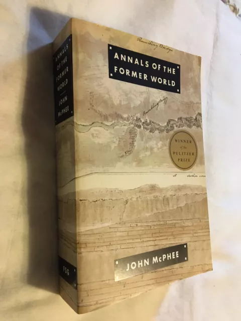 Annals of the Former World by John McPhee - Paperback