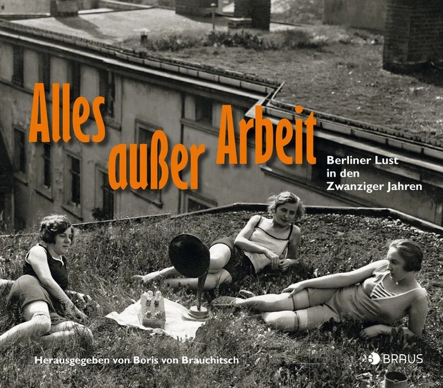 Boris von Brauchitsch | Alles außer Arbeit | Buch | Deutsch (2016) | 128 S.