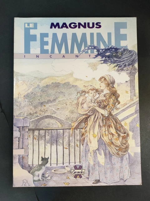 Livre 'Le Femmine Incantate' Par Magnus - Édition Alessandro Editore 2006 - Bon état