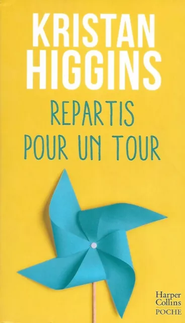 "Repartis pour un tour" Kristan Higgins/ Très bon état/ 2018/ Livre poche