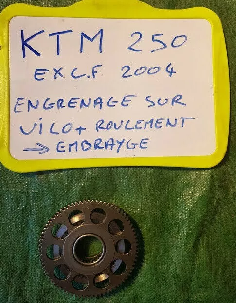 Engrenage sur vilebrequin + roulement vers embrayage KTM 250 EXCF de 2004