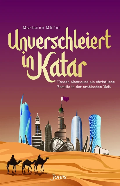 Müller  Marianne. Unverschleiert in Katar. Taschenbuch
