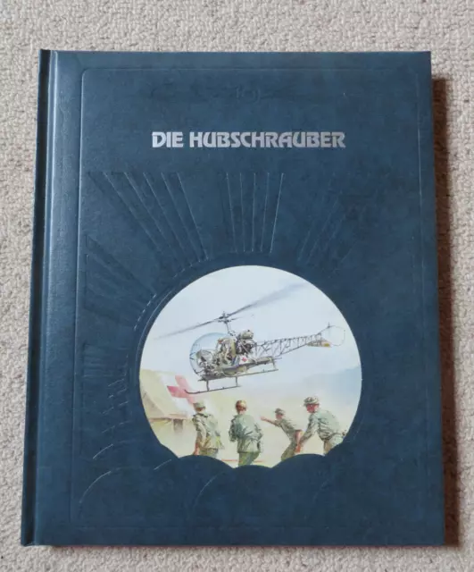 Die Geschichte der Luftfahrt  Time Life Bücher  Die Hubschrauber