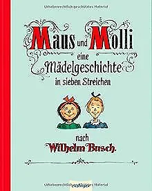 Maus und Molli, Eine Mädelgeschichte in sieben Stre... | Buch | Zustand sehr gut