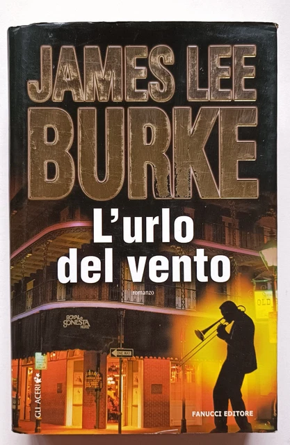L'URLO DEL VENTO, James Lee Burke, 1a ed Fanucci 2008. RARO EUR 44,90 -  PicClick IT