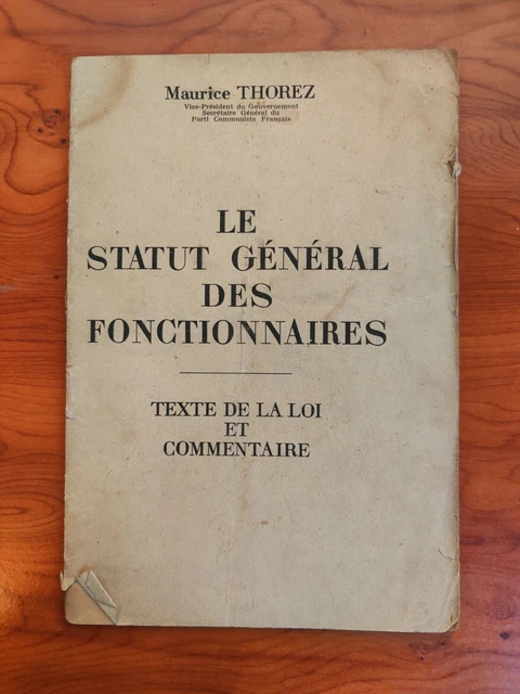 LE STATUT GÉNÉRAL des fonctionnaires Maurice Thorez, Texte de la loi et ...