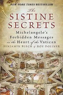 The Sistine Secrets: Michelangelo's Forbidden Message... | Book | condition good