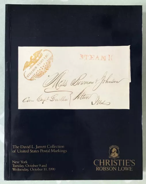 UNITED STATES POSTAL MARKINGS Christie’s/Robson Lowe Auction Catalogue 1990