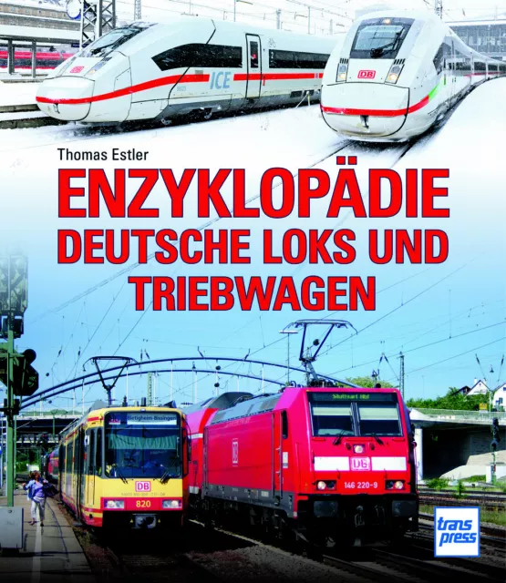 Enzyklopädie Deutsche Loks und Triebwagen von Thomas Estler