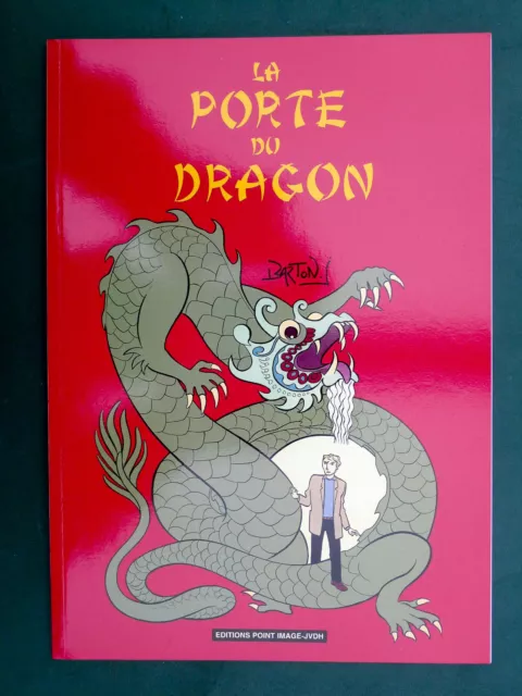 BARTON J : La porte du dragon ( Point Image  )  1000 exemplaires