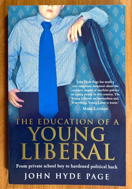 The Education Of A Young Liberal by John Hyde Page Paperback 2006