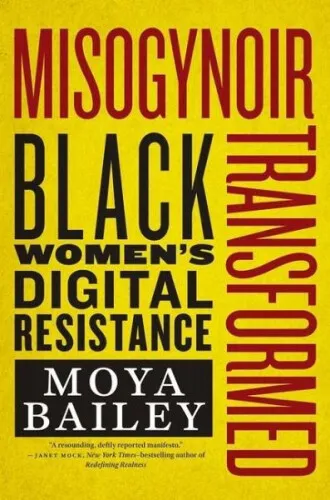 Misogynoir Transformed|Moya Bailey|Broschiertes Buch|Englisch