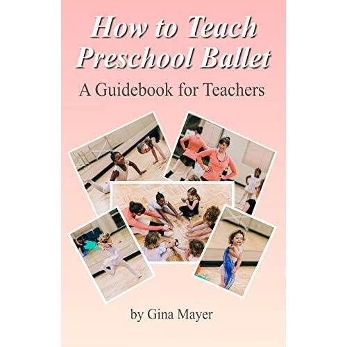Ballet Guidebook HOW TO TEACH Preschool Ballet: : A Guidebook for Teache - Paperback NEW ...