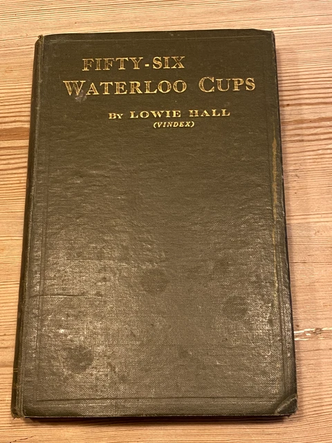 Rare "Fifty Six Waterloo Cups"  Greyhound Coursing Dog Book By Hall  1St 1922