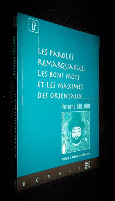 Les paroles remarquables, les bons mots, et les maximes des Orientaux