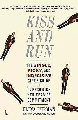 Furman, Elina : Kiss and Run: The Single, Picky, and Ind FREE Shipping, Save £s