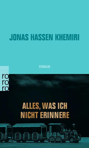 Alles, was ich nicht erinnere Khemiri, Jonas Hassen Buch