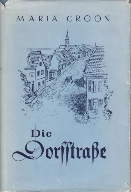 Die Dorfstrasse. Eine bunte Heimatchronik. [Gaudorf Meurich zwischen Saar und Mo