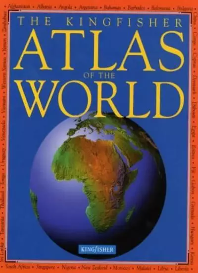 The Kingfisher Atlas of the World (World Atlas) By Philip Steele