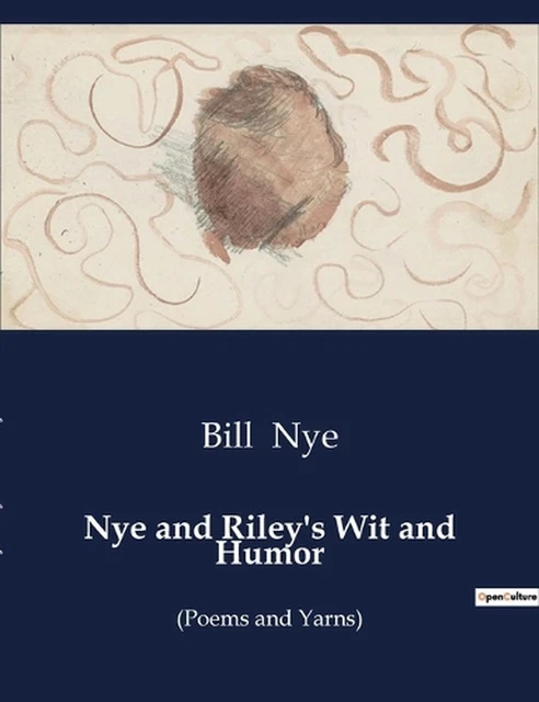Name Poems Riley NYE AND RILEY'S Wit and Humor: (Poems and Yarns) by Bill Nye Paperback ...