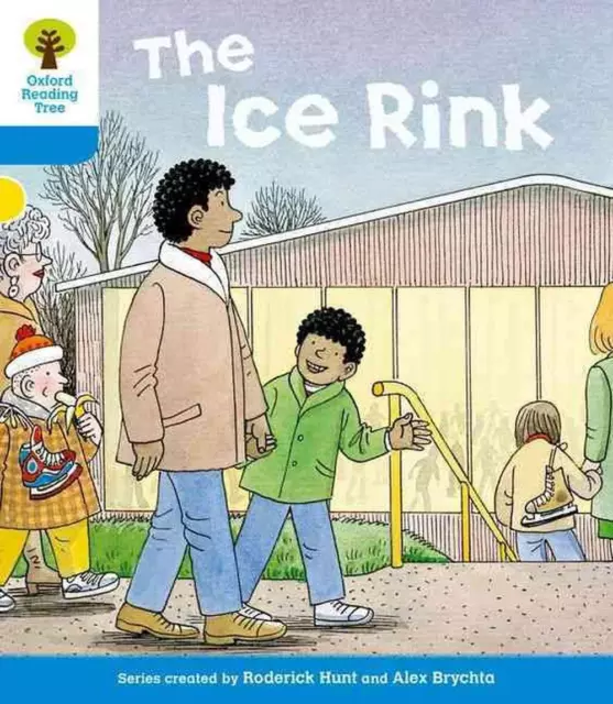 Oxford Reading Tree: Level 3: First Sentences: The Ice Rink by Roderick Hunt (En