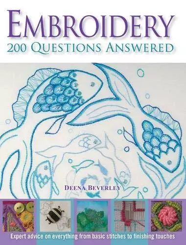 Embroidery 200 Questions Answered by Beverley, Deena Paperback Book The Cheap