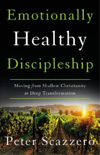 Peter Scazzero Emotionally Healthy Discipleship (Poche)