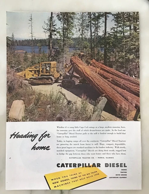 1948 magazine ad for Caterpillar - Heading for home, diesel tractor hauls logs