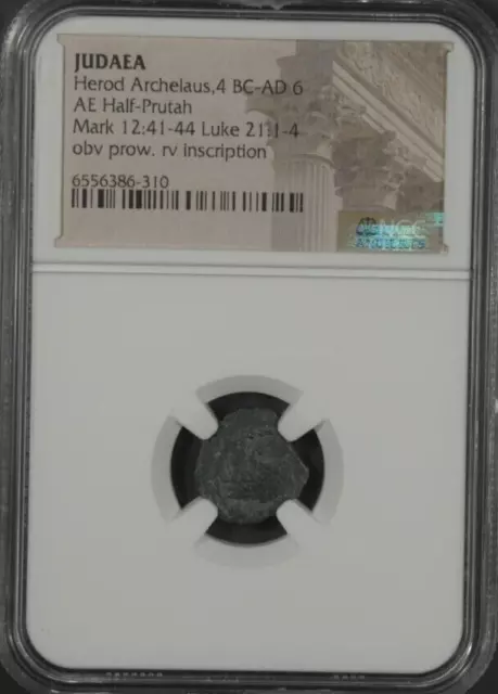 4 BC-AD 6 JUDEA HEROD ARCHELAUS AE HALF PRUTAH OBV. GALLEY PROW in NGC slab RARE