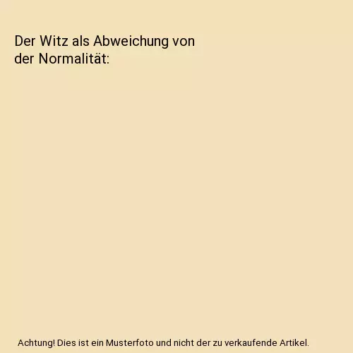 Der Witz als Abweichung von der Normalität, Sylwia Lindhorst