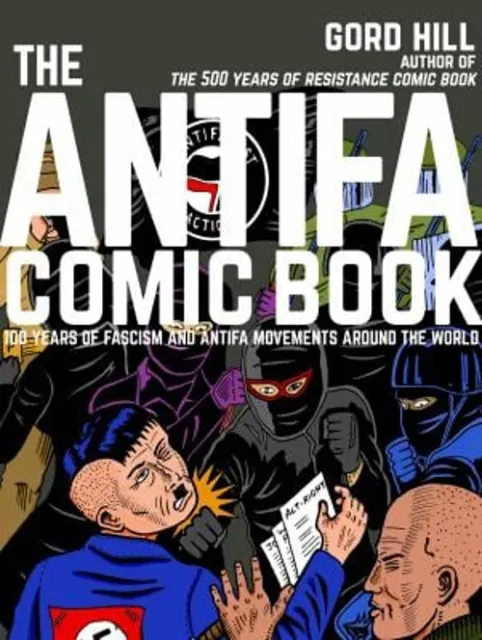 The Antifa Comic Book : 100 Years of Fascism and Antifa Movements