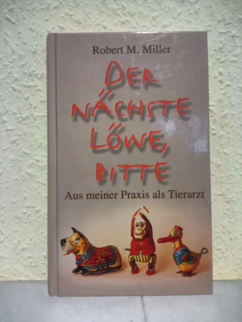 Der Nächste Löwe Bitte - Robert M.Miller - Gebunden 1999 - Zustand: Sehr gut